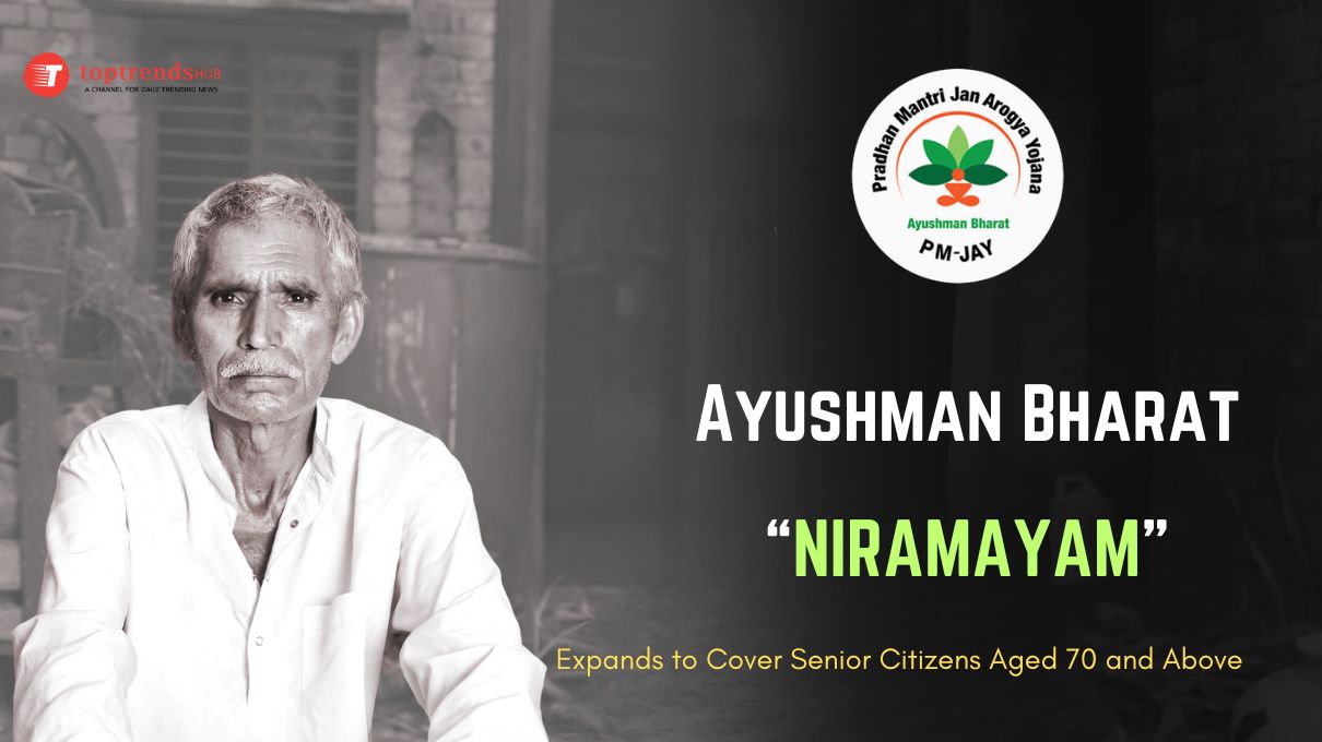 Ayushman Bharat Expands to Cover Senior Citizens Aged 70 and Above